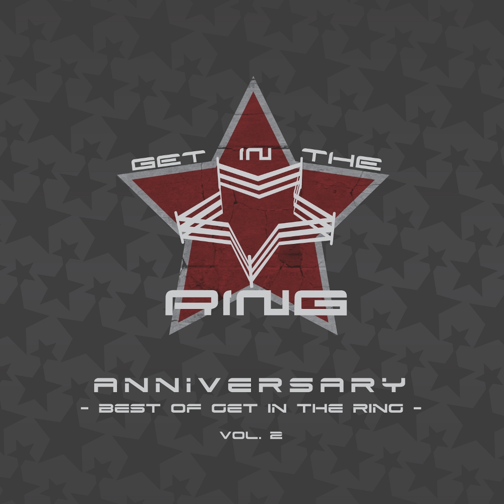 ANNIVERSARY ～Best of GET IN THE RING Vol.2～ - GCHM, GET IN
