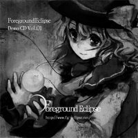 Foreground Eclipse Demo Cd Vol 01 てと すぞーり Foreground Eclipse Feat めらみぽっぷ Touhou Music Database